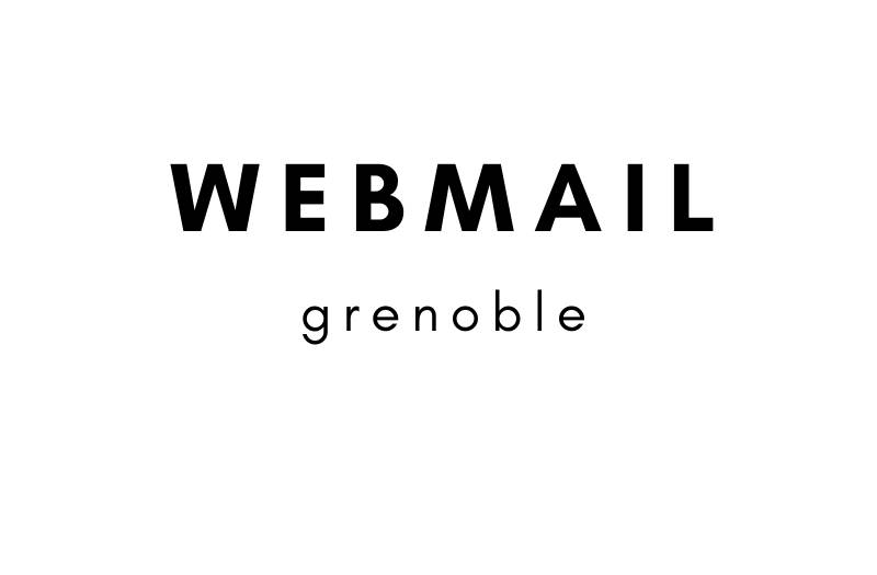 Comment utiliser Webmail Grenoble ?